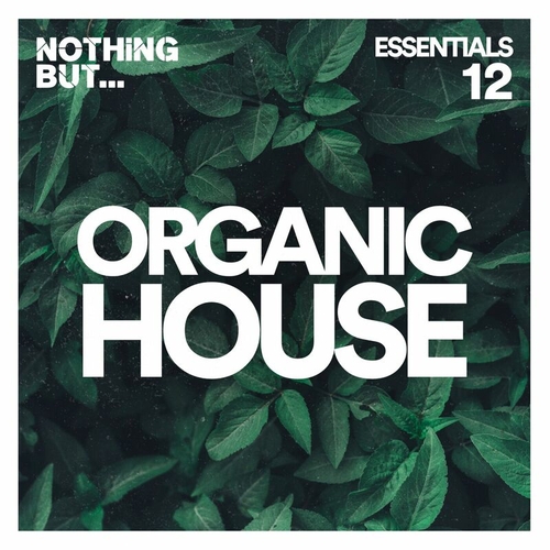 VA - Nothing But... Organic House Essentials, Vol. 12 [NBOHE12]